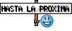 HASTA LA PROXIMA HASTA LA PROXIMA